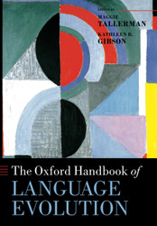 The Oxford Handbook of Language Evolution