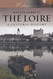The Loire: A Cultural History (Landscapes of the Imagination)