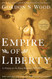 Empire of Liberty: A History of the Early Republic 1789-1815