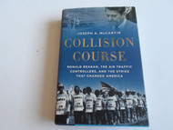 Collision Course: Ronald Reagan the Air Traffic Controllers and the