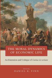 The Moral Dynamics of Economic Life: An Extension and Critique of