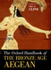 The Oxford Handbook of the Bronze Age Aegean