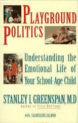 Playground Politics: Understanding The Emotional Life Of Your