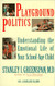 Playground Politics: Understanding The Emotional Life Of Your