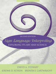 Sign Language Interpreting: Exploring Its Art and Science