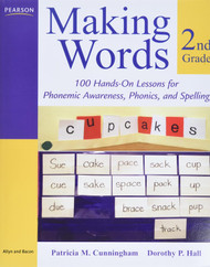 Making Words Second Grade: 100 Hands-On Lessons for Phonemic