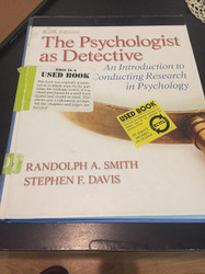 The Psychologist as Detective: An Introduction to Conducting Research