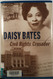 Daisy Bates: Civil Rights Crusader