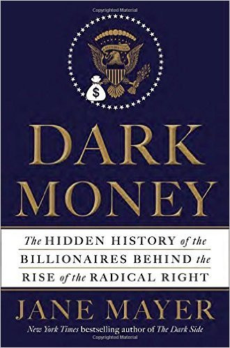 Dark Money Hardcover ? ( 21 Mar 2016 by Jane Mayer