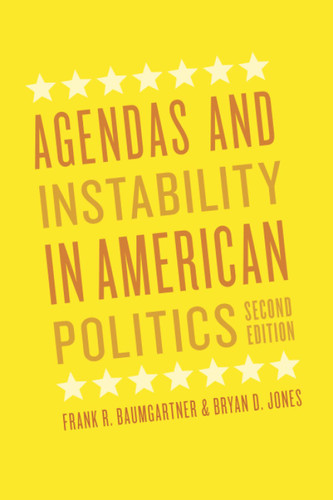 Agendas and Instability in American Politics