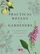 Practical Botany for Gardeners: Over 3 000 Botanical Terms Explained