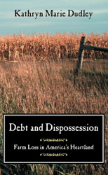 Debt and Dispossession: Farm Loss in America's Heartland