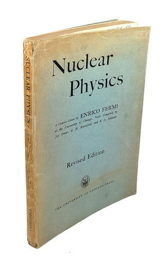 Nuclear Physics: A Course Given by Enrico Fermi at the University of