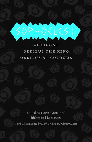 Sophocles I: Antigone Oedipus the King Oedipus at Colonus