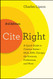 Cite Right:A Quick Guide to Citation Styles MLA APA Chicago the