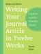 Writing Your Journal Article in Twelve Weeks:A Guide to Academic
