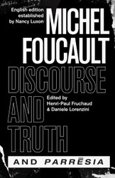 Discourse and Truth and "Parresia"