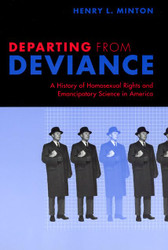 Departing from Deviance: A History of Homosexual Rights and