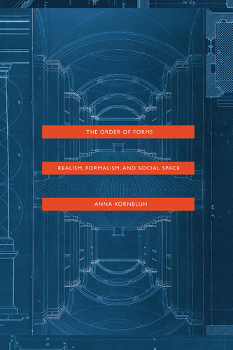 The Order of Forms: Realism Formalism and Social Space