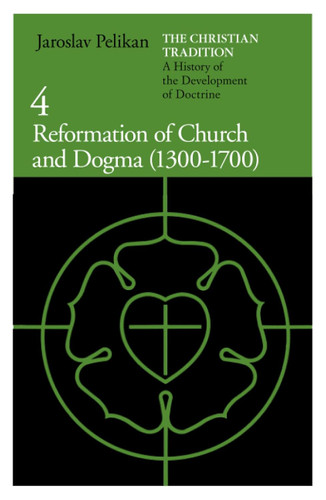 The Christian Tradition: A History of the Development of Doctrine