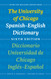 The University of Chicago Spanish-English Dictionary