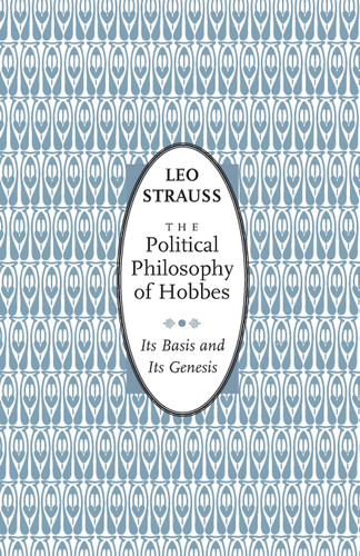 The Political Philosophy of Hobbes: Its Basis and Its Genesis