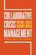 Collaborative Crisis Management: Prepare Execute Recover Repeat