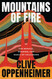 Mountains of Fire: The Menace Meaning and Magic of Volcanoes