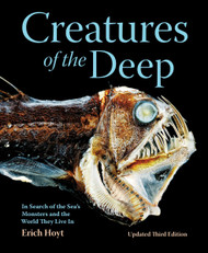 Creatures of the Deep: In Search of the Sea's Monsters and the World