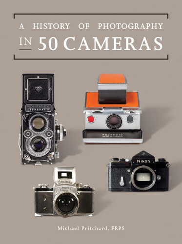 A History of Photography in 50 Cameras A History of Photography in 50 Cameras