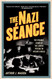 The Nazi Seance: The Strange Story of the Jewish Psychic in Hitler's