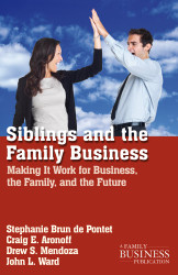 Siblings and the Family Business: Making it Work for Business the