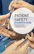 Patient Safety: An Essential Guide