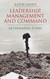 Leadership Management and Command: Rethinking D-Day Leadership Management and Command: Rethinking D-Day