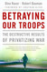 Betraying Our Troops