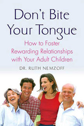 Don't Bite Your Tongue: How to Foster Rewarding Relationships with