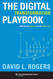 The Digital Transformation Playbook: Rethink Your Business for the