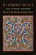 Pantheologies: Gods Worlds Monsters