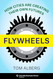 Flywheels: How Cities Are Creating Their Own Futures