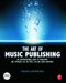The Art of Music Publishing: An Entrepreneurial Guide to Publishing