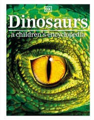 Dinosaurs A Childrens Encyclopedia