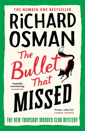 The Bullet That Missed: (The Thursday Murder Club 3)