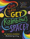 Can You Get Rainbows in Space?