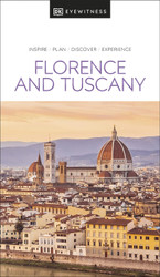 DK Eyewitness Florence and Tuscany Travel Guide