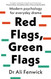 Red Flags Green Flags: Modern psychology for everyday drama Red Flags Green Flags: Modern psychology for everyday drama