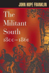 The Militant South 1800-1861