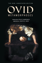 Metamorphoses: The New Annotated Edition