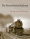 The Pennsylvania Railroad: The Age of Limits 1917-1933