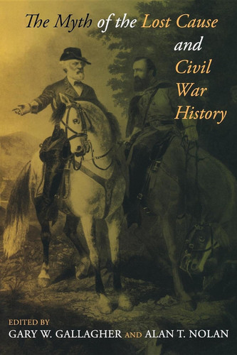 The Myth of the Lost Cause and Civil War History