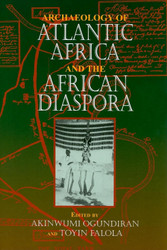Archaeology of Atlantic Africa and the African Diaspora